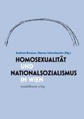 Brunner / Sulzenbacher |  Homosexualität und Nationalsozialismus in Wien | eBook | Sack Fachmedien