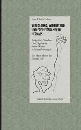 Lehner |  Verfolgung, Widerstand und Freiheitskampf in Hernals | Buch |  Sack Fachmedien
