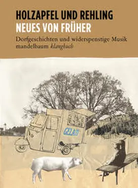 Rehling / Holzapfel |  Neues von Früher | Buch |  Sack Fachmedien