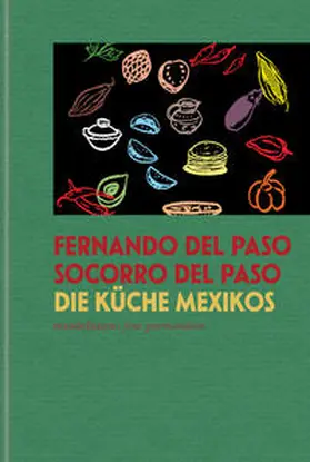 del Paso |  Die Küche Mexikos | Buch |  Sack Fachmedien