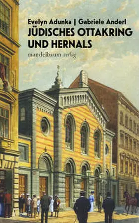 Adunka / Anderl |  Jüdisches Ottakring und Hernals | Buch |  Sack Fachmedien