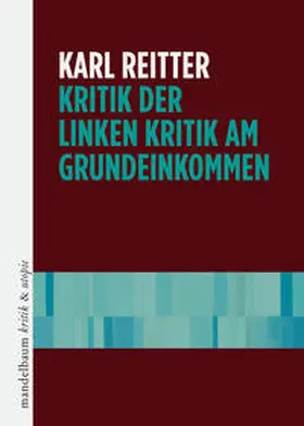 Reitter |  Kritik der linken Kritik am Grundeinkommen | Buch |  Sack Fachmedien