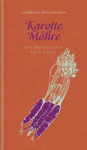 Derndorfer / Fasan |  Karotte / Möhre | Buch |  Sack Fachmedien