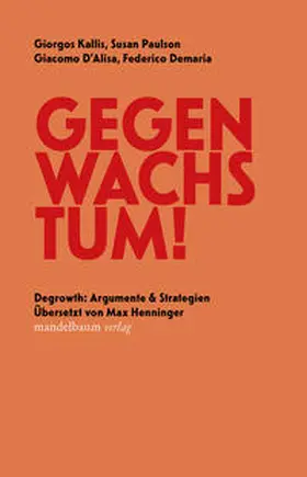 Kallis / Paulson / D’Alisa |  Gegen Wachstum! | Buch |  Sack Fachmedien