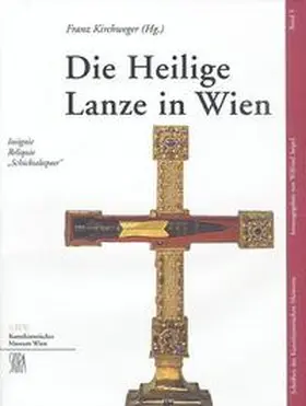 Kirchweger / Seipel | Die Heilige Lanze in Wien | Buch | 978-3-85497-090-3 | www.sack.de
