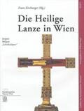 Kirchweger / Seipel |  Die Heilige Lanze in Wien | Buch |  Sack Fachmedien