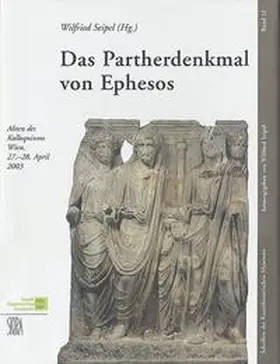 Seipel | Das Partherdenkmal von Ephesos | Buch | 978-3-85497-107-8 | www.sack.de
