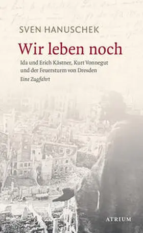 Hanuschek |  Wir leben noch | Buch |  Sack Fachmedien