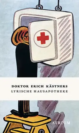 Kästner |  Doktor Erich Kästners Lyrische Hausapotheke | Buch |  Sack Fachmedien