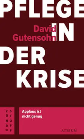 Gutensohn |  Pflege in der Krise | Buch |  Sack Fachmedien