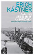 Kästner / List |  Kleiner Liebesbrief an München | Buch |  Sack Fachmedien