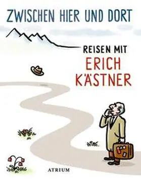 Kästner / List | Zwischen hier und dort | Buch | 978-3-85535-384-2 | www.sack.de