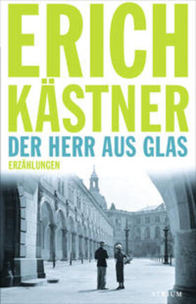 Kästner / Hanuschek |  Der Herr aus Glas | Buch |  Sack Fachmedien