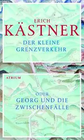 Kästner |  Der kleine Grenzverkehr oder Georg und die Zwischenfälle | Buch |  Sack Fachmedien