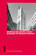 Girmscheid |  Wettbewerbsvorteile nutzen - Konzepte für Bauunternehmen | Buch |  Sack Fachmedien