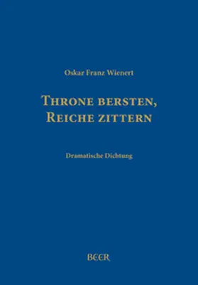 Wienert / Kaufmann |  Throne bersten, Reiche zittern | Buch |  Sack Fachmedien