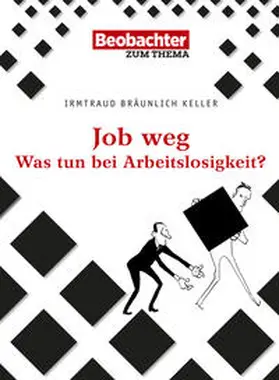 Bräunlich Keller |  Job weg | Buch |  Sack Fachmedien
