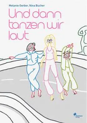 Gerber |  Und dann tanzen wir laut | Buch |  Sack Fachmedien