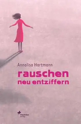 Hartmann |  Rauschen neu entziffern | Buch |  Sack Fachmedien