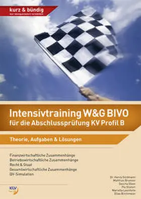 Goldmann / Brunner / Gloor |  Intensivtraining W&G BIVO für die Abschlussprüfung KV Profil B | Buch |  Sack Fachmedien