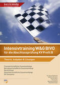 Goldmann / Brunner / Gloor |  Intensivtraining W&G BIVO für die Abschlussprüfung KV Profil B | Buch |  Sack Fachmedien