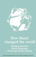Buschle / Hagmann |  How Basel changed the world | eBook | Sack Fachmedien