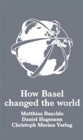 Buschle / Hagmann |  How Basel changed the world | Buch |  Sack Fachmedien