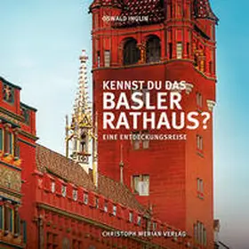 Inglin |  Kennst du das Basler Rathaus? | Buch |  Sack Fachmedien
