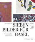Kunstmuseum Basel / Christoph Merian Stiftung / Plank |  Sieben Bilder für Basel - Dubuffet, Giacometti, Klee, Legér, Picasso | Buch |  Sack Fachmedien