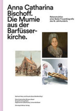 Hotz / Opitz-Belakhal |  Anna Catharina Bischoff. Die Mumie aus der Barfüsserkirche | Buch |  Sack Fachmedien