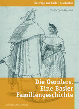 Opitz-Belakhal |  Die Gernlers. Eine Basler Familiengeschichte | Buch |  Sack Fachmedien