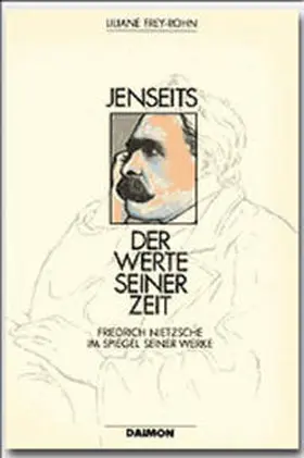 Frey-Rohn / Hinshaw |  Jenseits der Werte seiner Zeit. Friedrich Nietzsche im Spiegel seiner Werke | Buch |  Sack Fachmedien