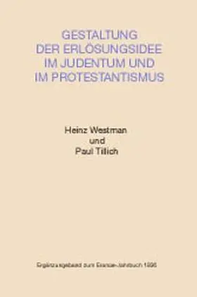 Westman / Tillich / Hinshaw |  Gestaltung der Erlösungsidee im Judentum und im Protestantismus | Buch |  Sack Fachmedien