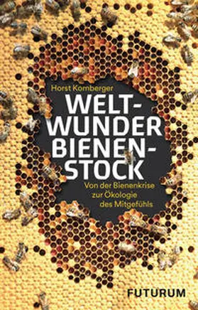 Kornberger |  Weltwunder Bienenstock | Buch |  Sack Fachmedien