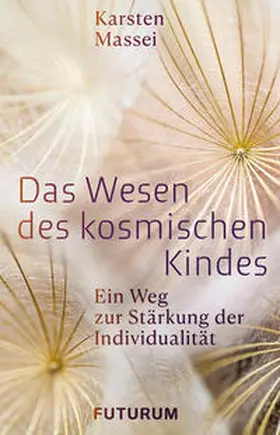 Massei |  Das Wesen des kosmischen Kindes | Buch |  Sack Fachmedien