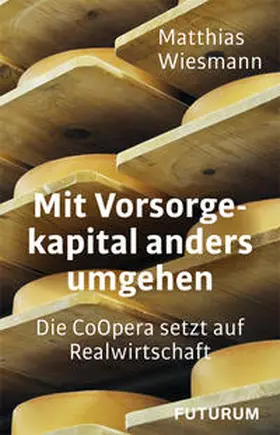 Wiesmann |  Mit Vorsorgekapital anders umgehen | Buch |  Sack Fachmedien