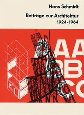 Schmidt / Flierl |  Beiträge zur Architektur 1924–1964 | Buch |  Sack Fachmedien