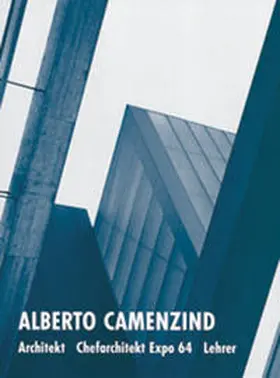 Oechslin / Ruchat-Roncati |  Alberto Camenzind 1914-2004 | Buch |  Sack Fachmedien