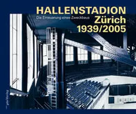  Hallenstadion Zürich 1939/2005 | Buch |  Sack Fachmedien