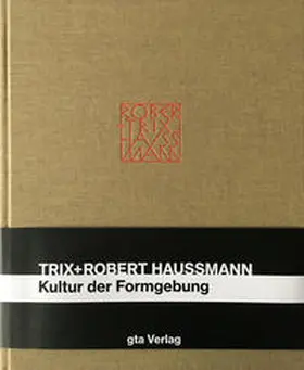 Steiner / Güntert / Hildebrand |  Trix und Robert Haussmann | Buch |  Sack Fachmedien