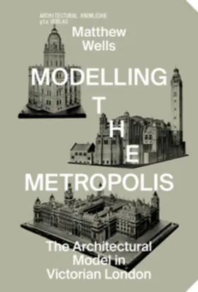 Wells |  Modelling the Metropolis | Buch |  Sack Fachmedien