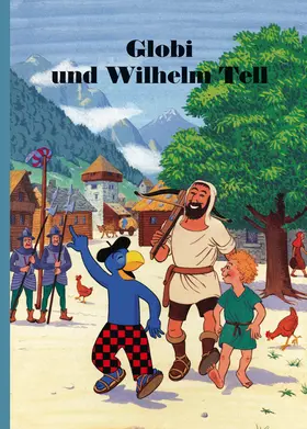 Strebel |  Globi und Wilhelm Tell | Buch |  Sack Fachmedien