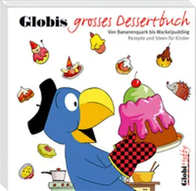Alves |  Globi Hobby 4. Globis grosses Dessertbuch | eBook | Sack Fachmedien