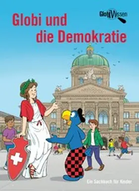 Zollinger |  Globi und die Demokratie | eBook | Sack Fachmedien