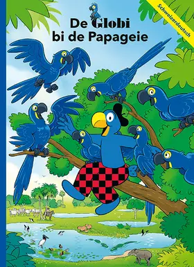 Glättli / Koller |  De Globi bi de Papageie | Buch |  Sack Fachmedien