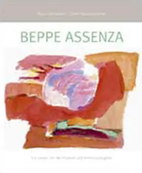 Hartmann / Helsen Durrer |  Beppe Assenza. Ein Leben für die Malerei und Anthroposophie | Buch |  Sack Fachmedien