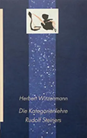 Witzenmann / Herbert Witzenmann Stiftung |  Die Kategorienlehre Rudolf Steiners | Buch |  Sack Fachmedien