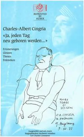 Cingria |  Ja, jeden Tag neu geboren werden. Erinnerungen, Glossen, Thesen, Polemiken | Buch |  Sack Fachmedien