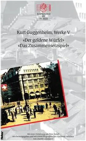 Guggenheim |  Kurt Guggenheim, Werke V: Das Zusammensetzspiel / Der goldene Würfel | Buch |  Sack Fachmedien