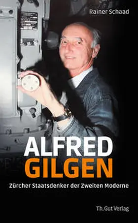 Schaad |  Schaad, R: Alfred Gilgen | Buch |  Sack Fachmedien